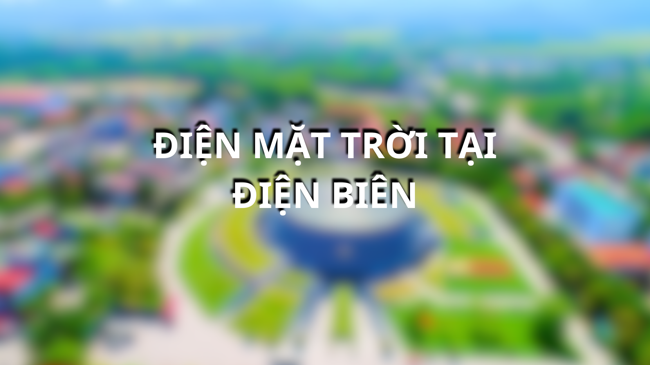 Điện mặt trời tại Điện Biên