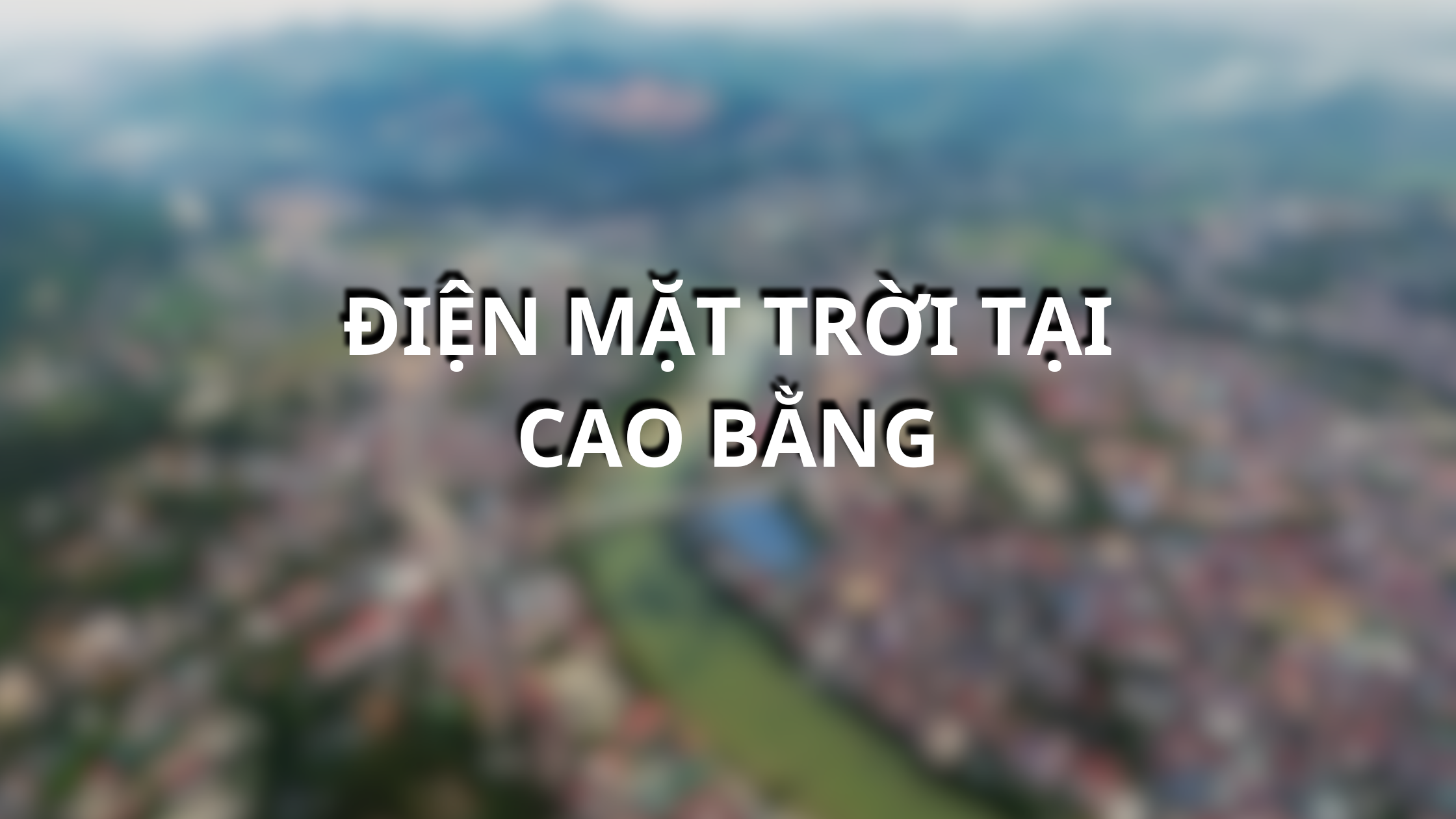 Điện mặt trời tại Cao Bằng
