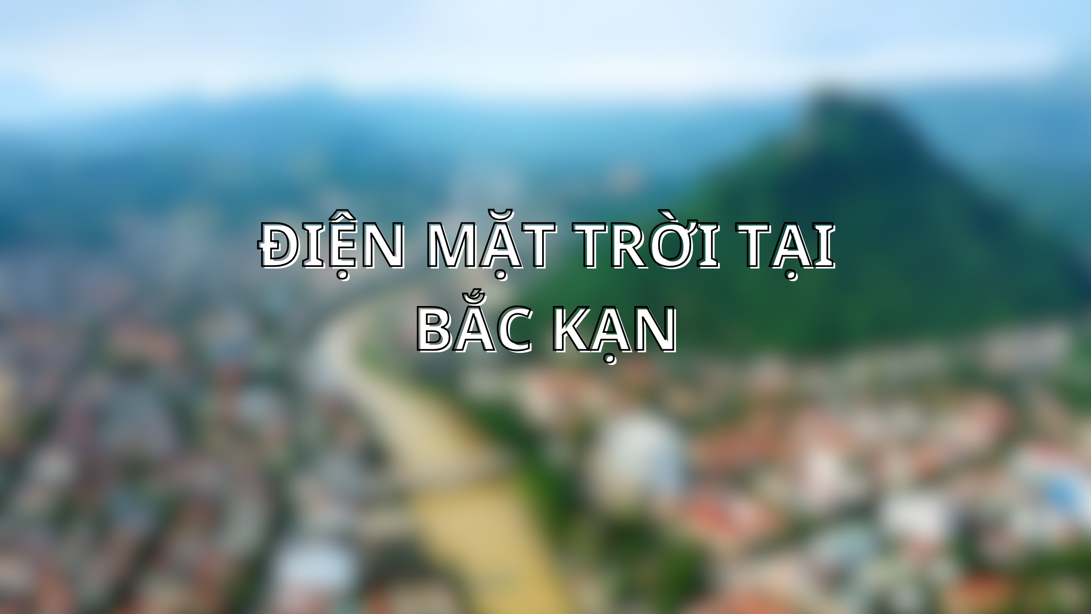 Điện mặt trời tại Bắc Kạn