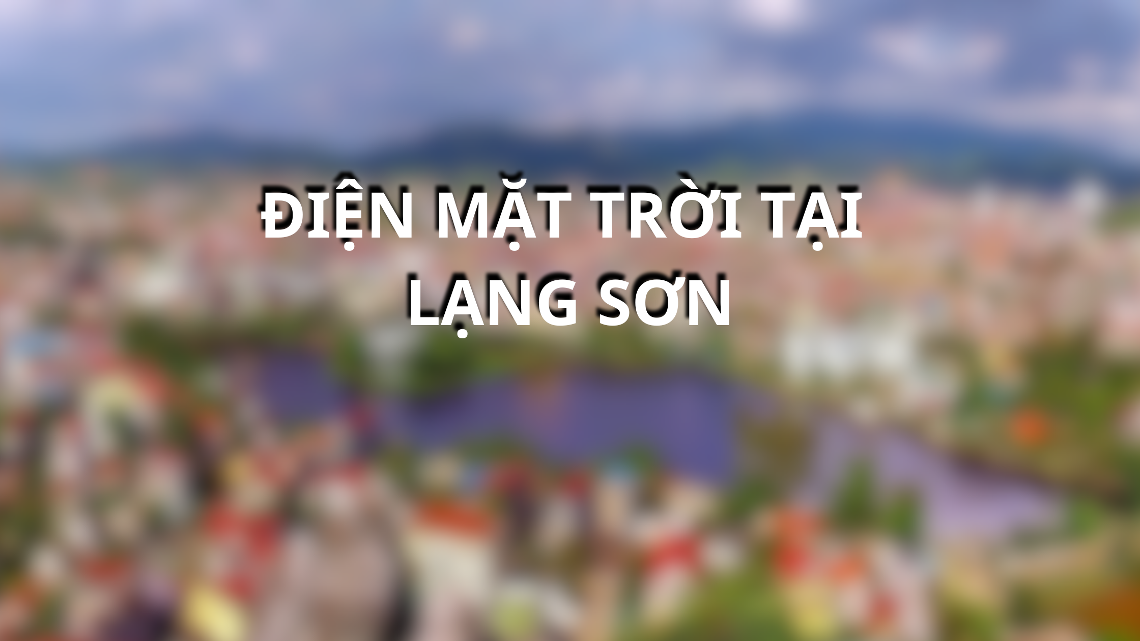 Điện mặt trời tại Lạng Sơn