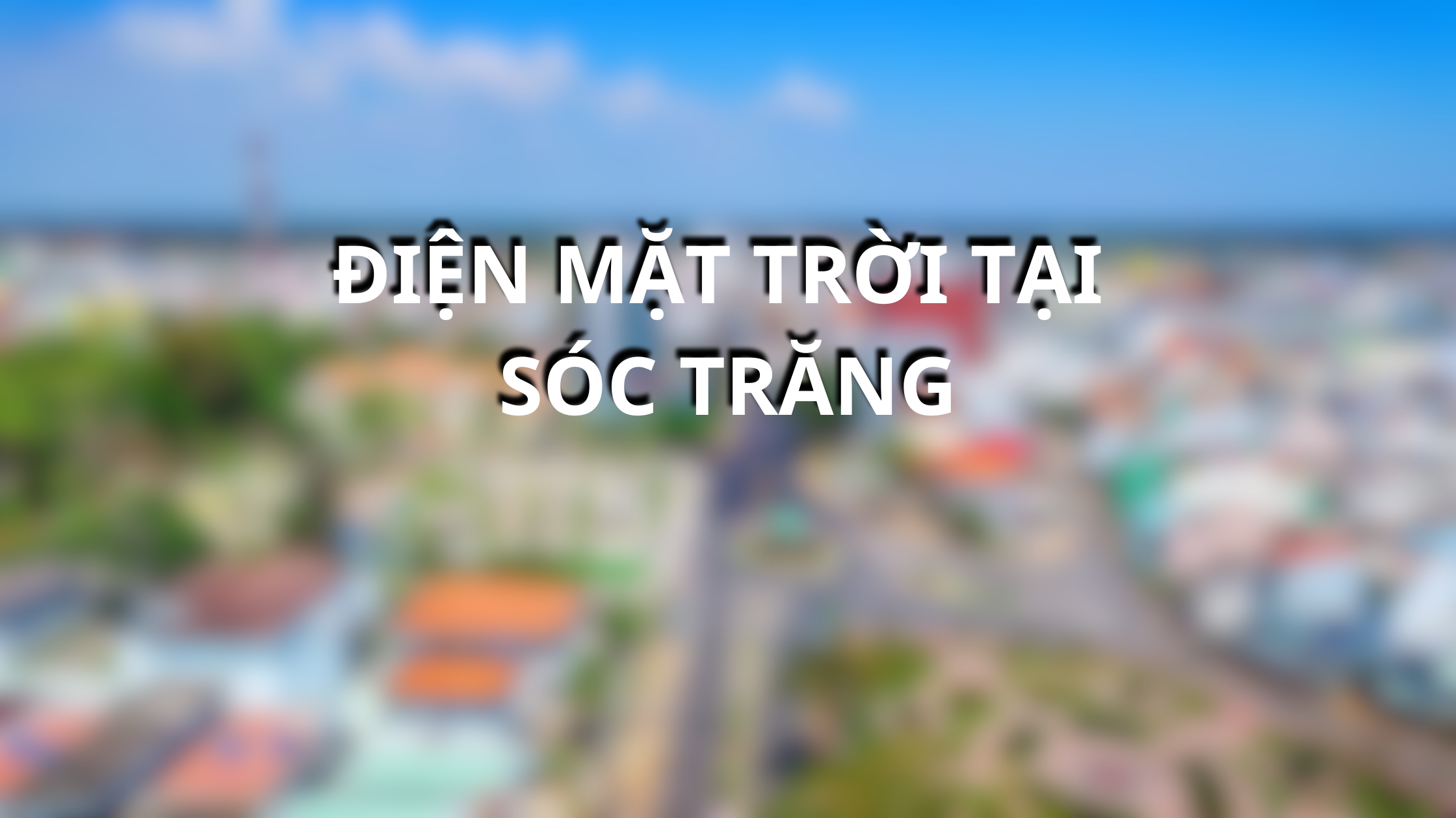 Điện mặt trời tại Sóc Trăng