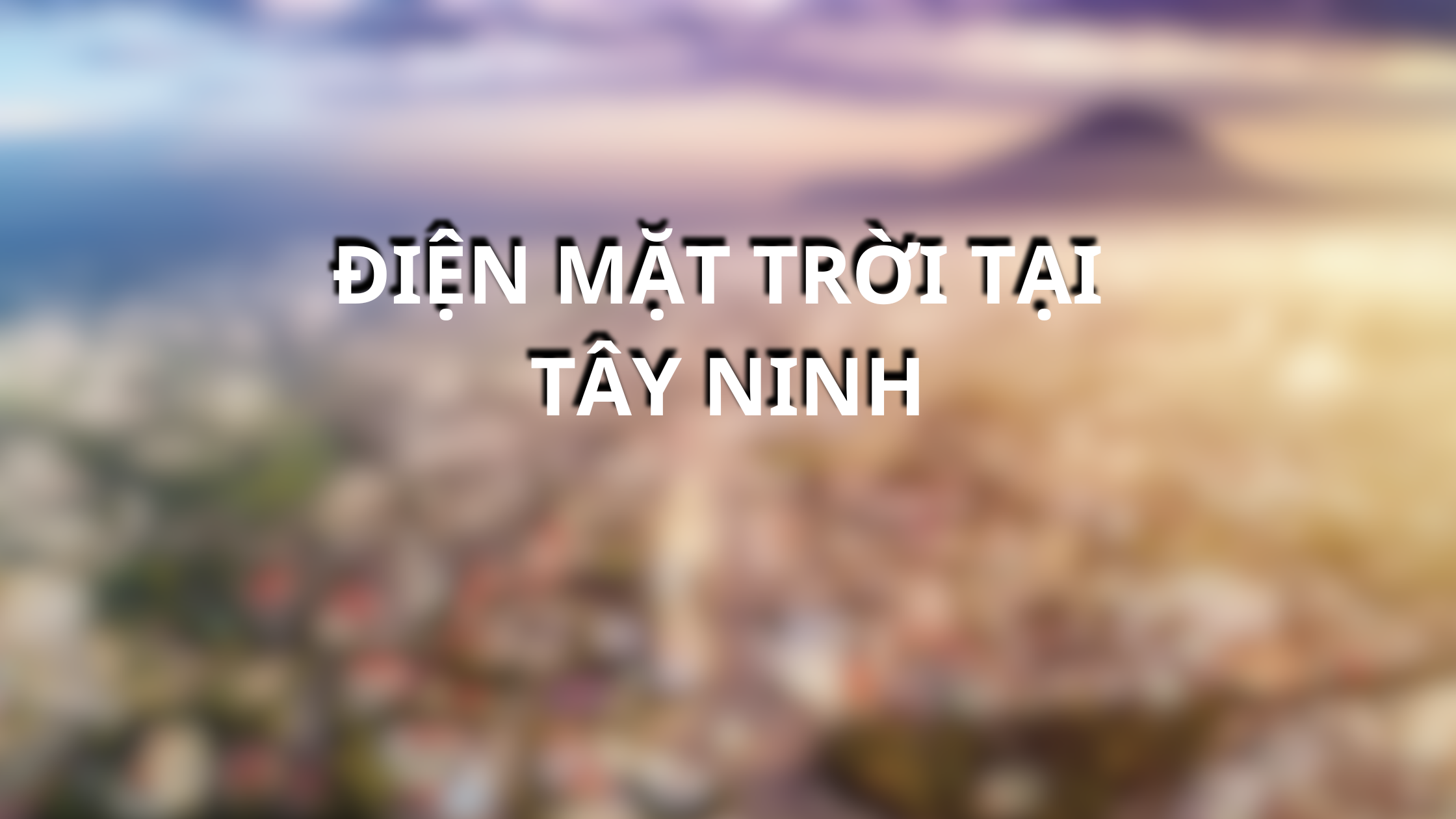 Điện mặt trời tại Tây Ninh